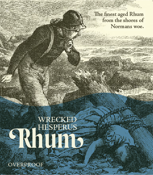 Label for rum bottle with antique image of man with girl washed ashore. Accompanied by text reading: Wrecked Hesperus Rhum, from the shores of Normans Woe