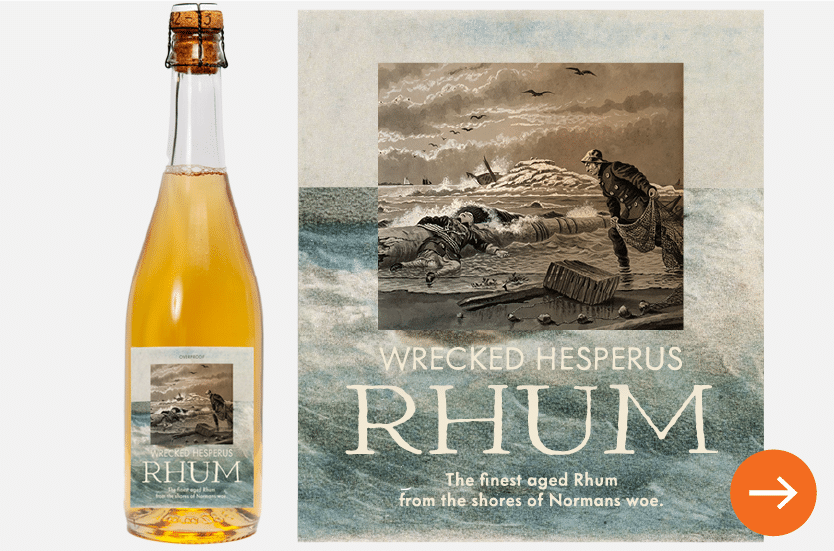 Bottle of Rhum next to label reading: "Wrecked Hesperus Rhum - The finest aged Rhum from the shores of Normans woe"